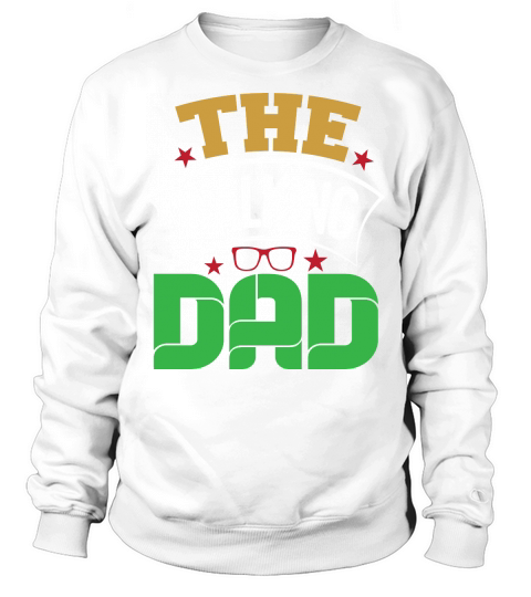 Happy Fathers Day The Walking Dad Sweatshirt Unisex