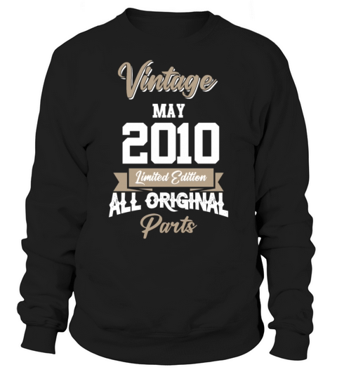 May 2010 Vintage Birthday Present Sweatshirt Unisex