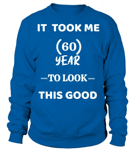 Mens 60th Birthday T Shirt Top Shirt Gift Present Sweatshirt Unisex