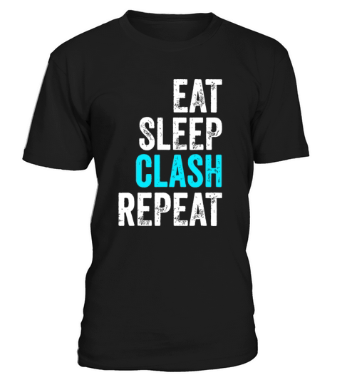 Mens Gaming Clan idea Eat Sleep Clash Repeat T-Shirt Unisex