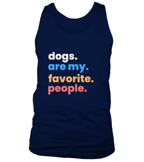 Dogs Are My Favorite People Tank Top Unisex