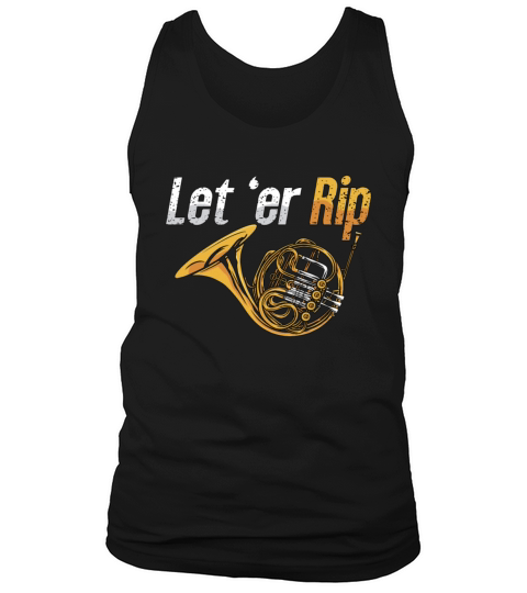 French Horn Let er Rip Brass Instrument Hornist Tank Top Unisex