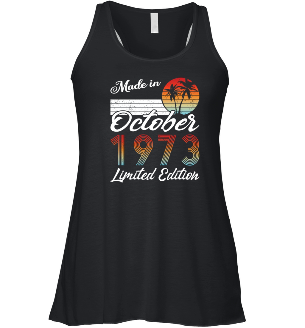 50th birthday october 1973 made in 1973 Women's Flowy Tank Top