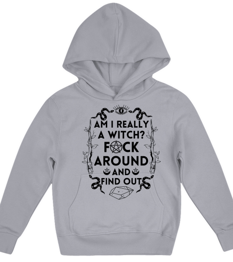 Am I Really A Witch Fck Around And Find Out Funny Saying Kids Hoodie
