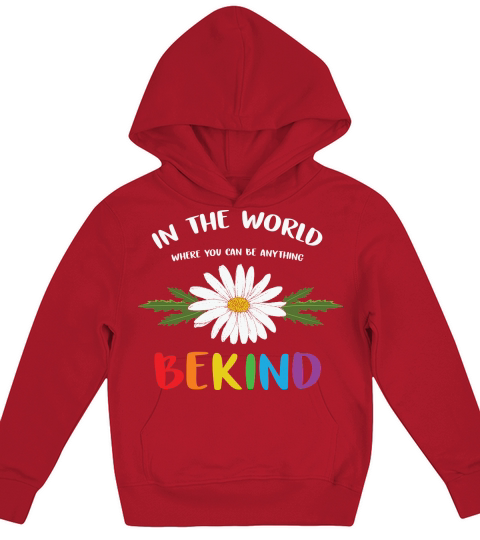 In The World Where You Can Be Anything Be Kind Pride Kids Hoodie