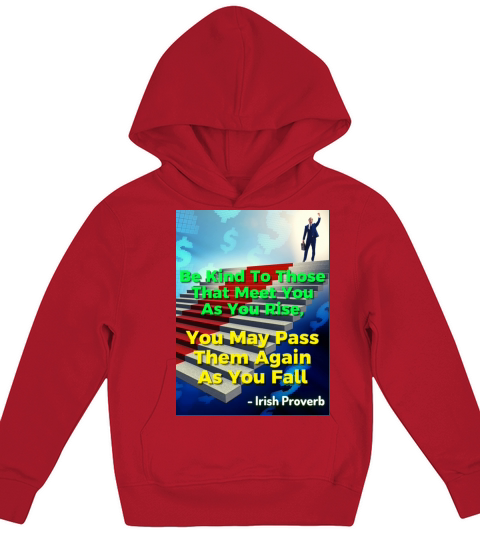 Irish Proverb - Be Kind To Those That Meet You Kids Hoodie