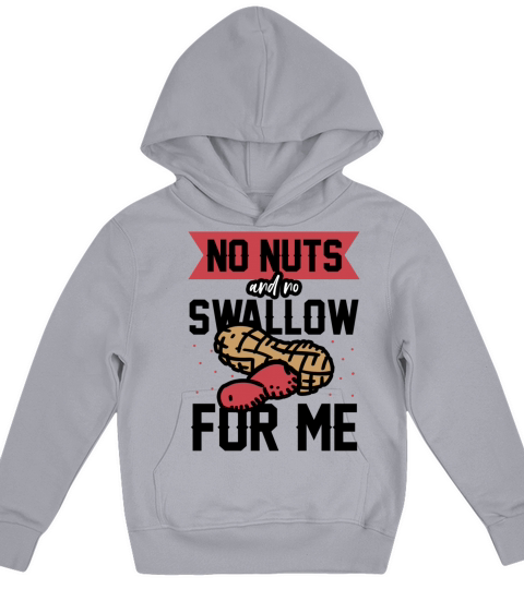 No Nuts And No Swallow For Me Peanut Allergic Kids Hoodie