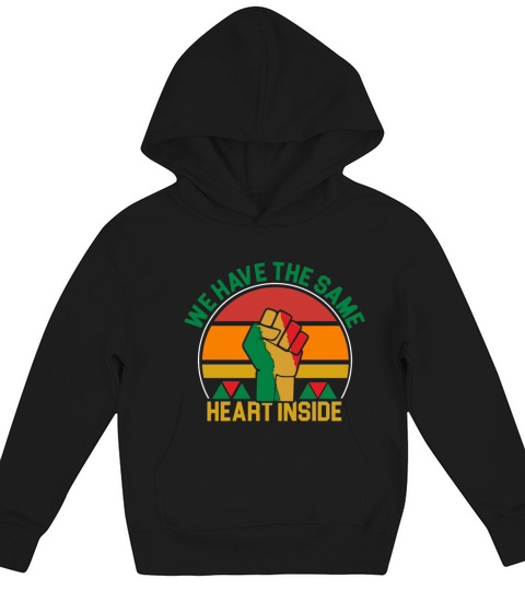 The Same Heart Inside Black History Juneteenth Kids Hoodie