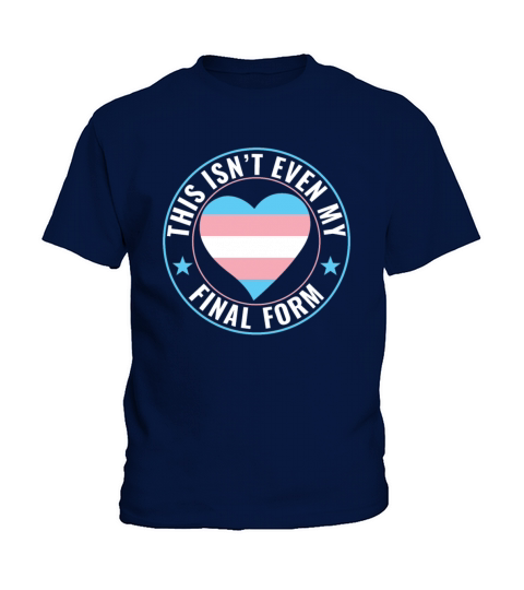Transgender LGBT Trans This isnt Even My Final Kids T-Shirt