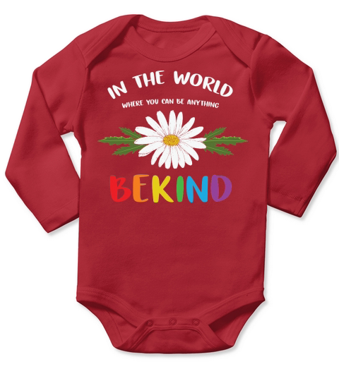 In The World Where You Can Be Anything Be Kind Pride Long Sleeve Baby One-Piece