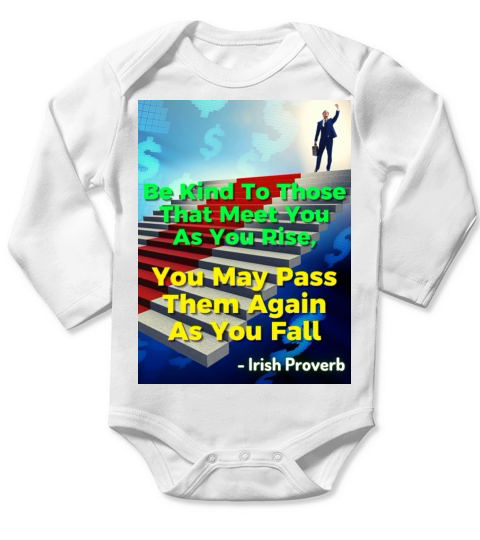 Irish Proverb - Be Kind To Those That Meet You Long Sleeve Baby One-Piece