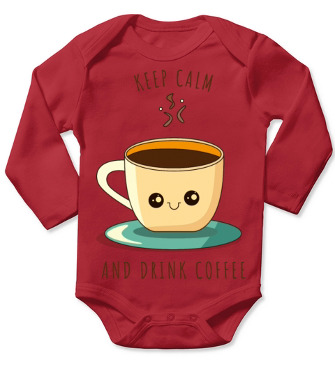 Keep calm and drink coffee Long Sleeve Baby One-Piece