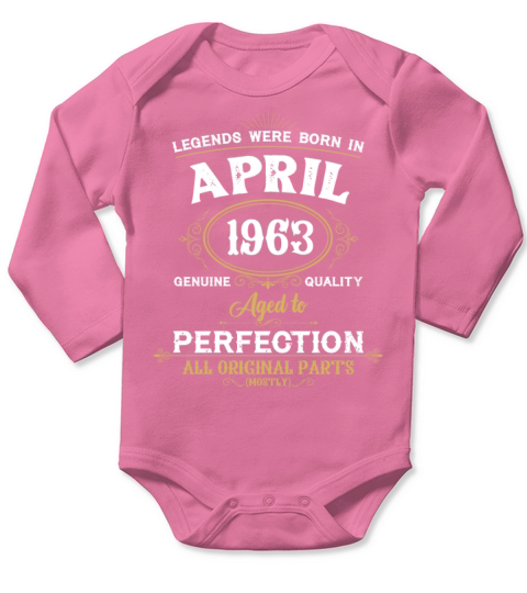 Legends Were Born In April 1963 Long Sleeve Baby One-Piece