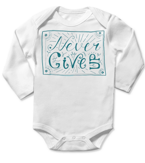 NEVER GIVE UP Long Sleeve Baby One-Piece
