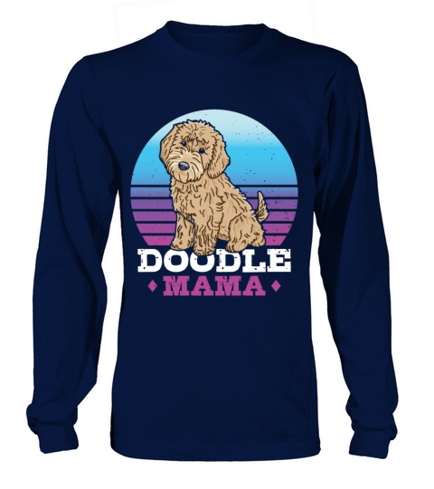 Womens Doodle Mama Labradoodle Goldendoodle Long sleeved Unisex