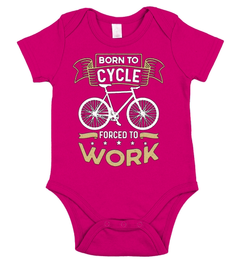 Bicycle Born To Cycle Forced To Work Bike Cyclist Short Sleeve Baby One-Piece