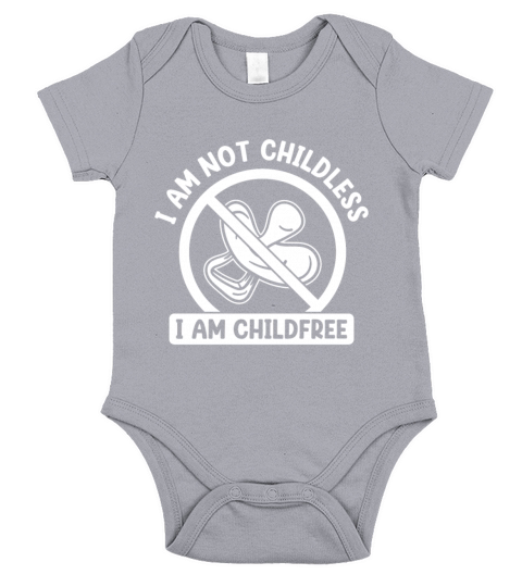 I Am Not Childless I Am Childfree By Choice Short Sleeve Baby One-Piece