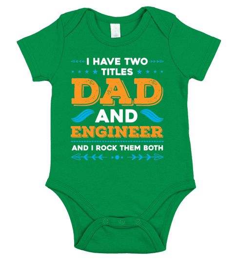 I Have Two Titles Dad And Engineer And I Rock Them Both Short Sleeve Baby One-Piece