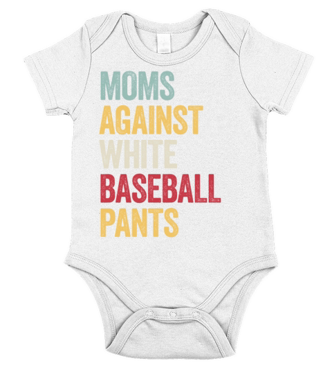 Moms Against White Baseball Pants Vintage T Shirt Short Sleeve Baby One-Piece