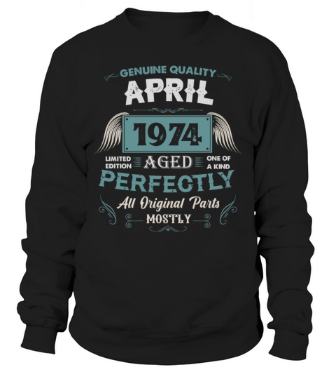 April 1974 Vintage Birthday Present Sweatshirt Unisex