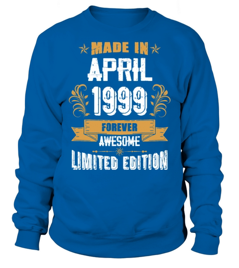 April 1999 Vintage Birthday Present Sweatshirt Unisex