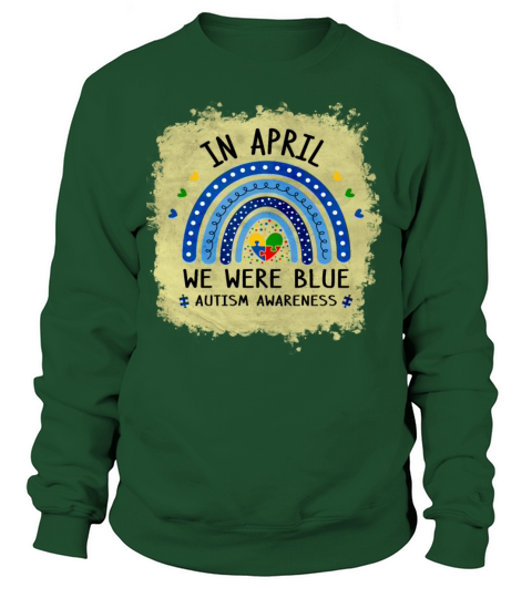 Autism In April We Wear blue Autism Awareness Sweatshirt Unisex
