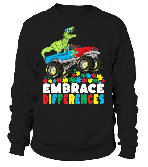 Embrace Differences TRex Monster Truck Autism Kids Sweatshirt Unisex