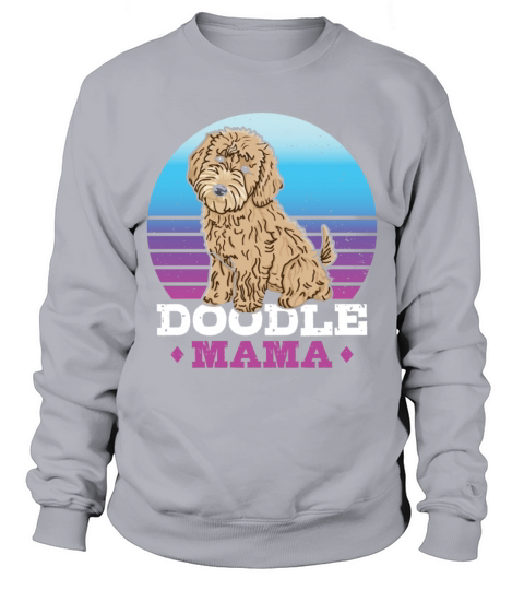Womens Doodle Mama Labradoodle Goldendoodle Sweatshirt Unisex