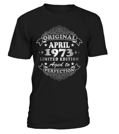 Legendary since April 1973 Birthday Gift T-Shirt Unisex