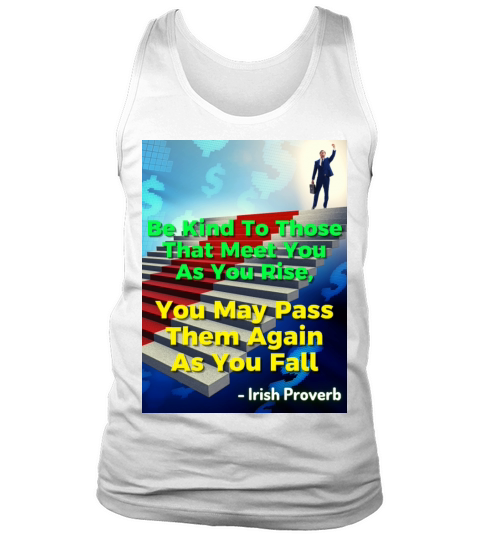 Irish Proverb - Be Kind To Those That Meet You Tank Top Unisex