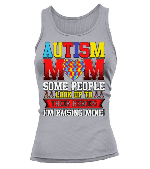 Autism Mom Some People Look Up To Their Autism Tank top Woman