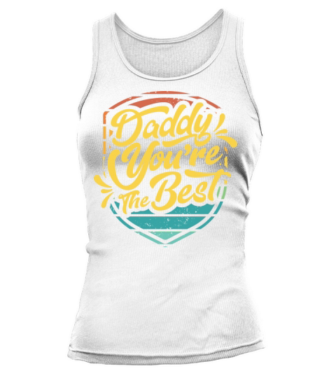 Daddy You Are The Best With Vintage Retro Color Tank top Woman