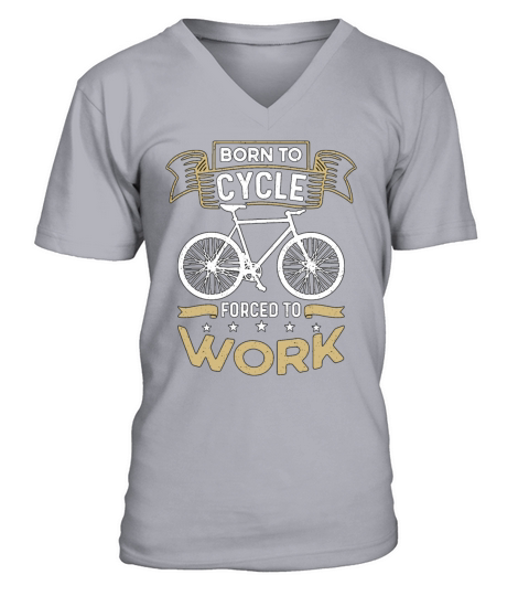 Bicycle Born To Cycle Forced To Work Bike Cyclist V-Neck T-shirt
