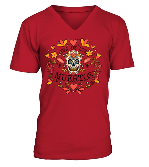 Dia De Los Muertos Day Of Dead Mexican V-Neck T-shirt