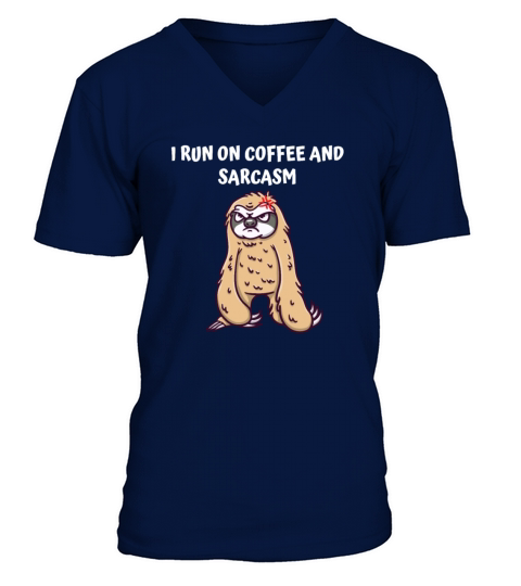 I Run on Coffee and Sarcasm Funny Coffee Lover Hum V-Neck T-shirt