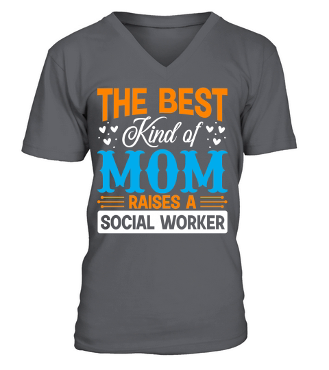 The Best Kind Of Mom Raises A Social Worker V-Neck T-shirt