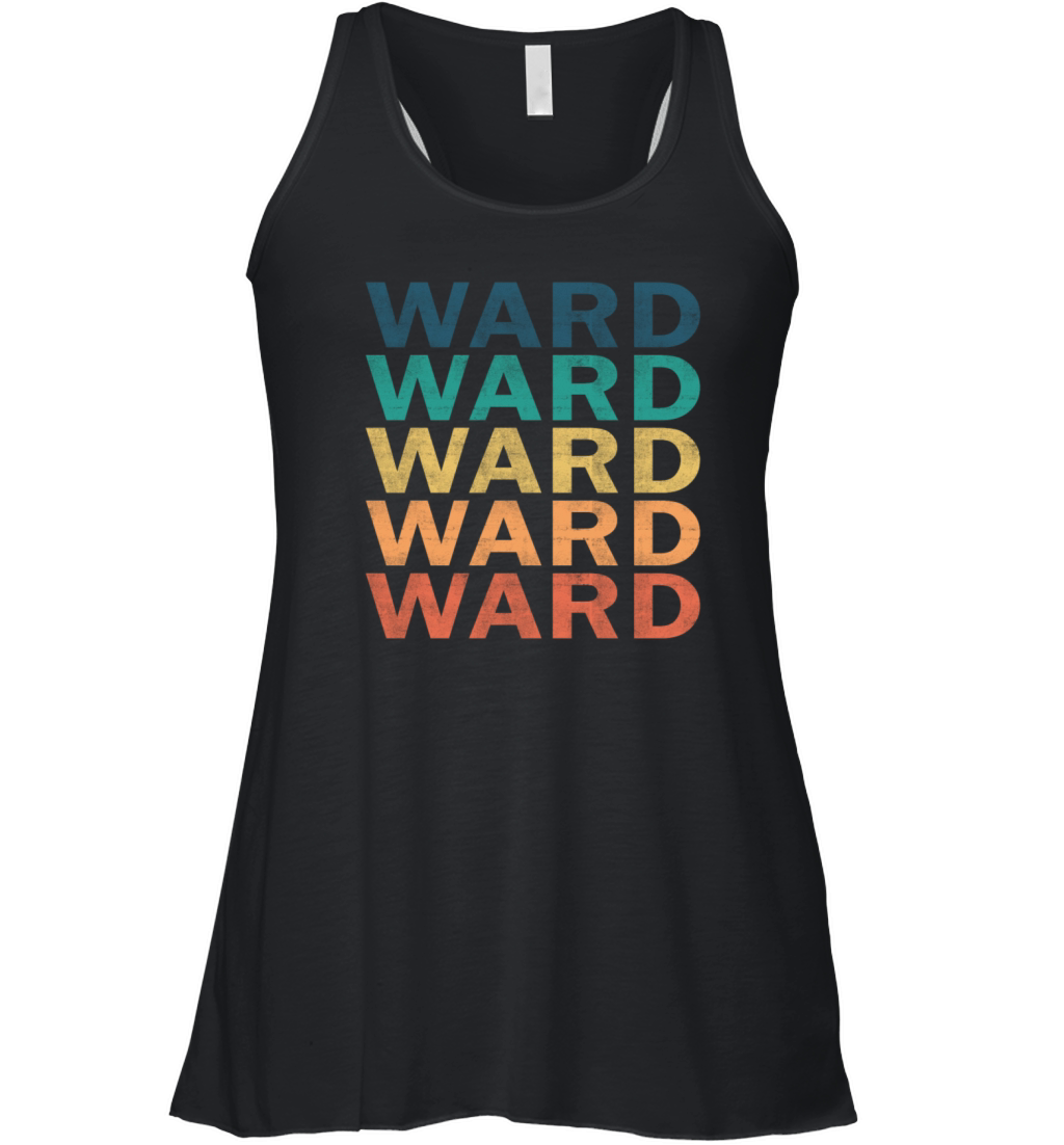 Ward Name T Shirt - Ward Vintage Retro Name Gift I Women's Flowy Tank Top