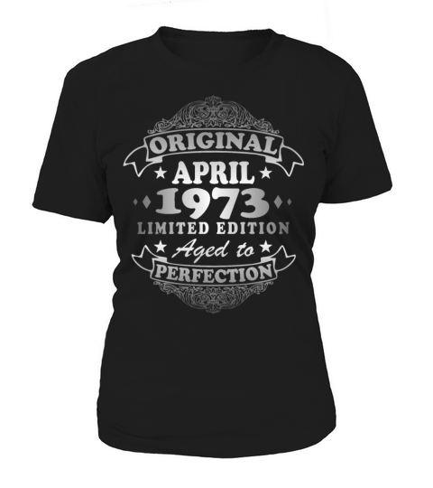 Legendary since April 1973 Birthday Gift Women's T-Shirt