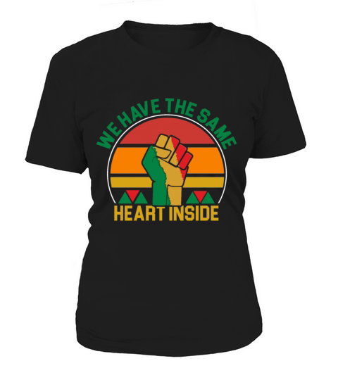 The Same Heart Inside Black History Juneteenth Women's T-Shirt