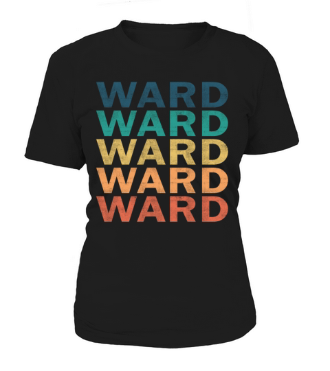 Ward Name T Shirt - Ward Vintage Retro Name Gift I Women's T-Shirt
