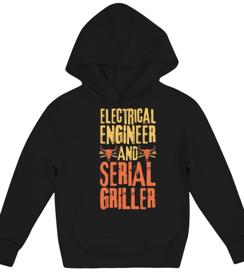 Electrical-engineer and Serial Griller Kids Hoodie