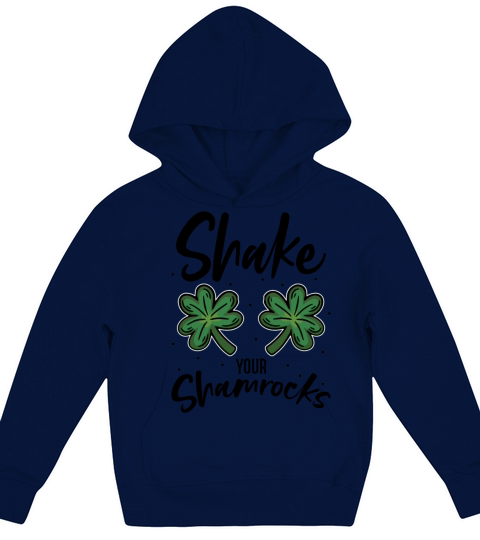 Funny Irish Saint Patricks Day Shake Your Kids Hoodie