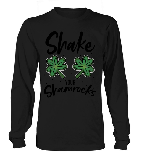 Funny Irish Saint Patricks Day Shake Your Long sleeved Unisex
