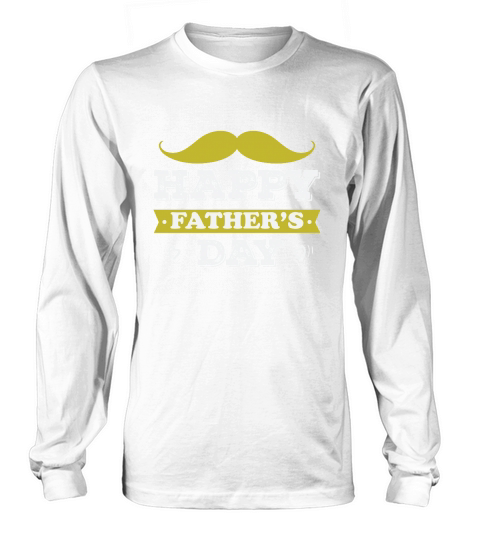 Happy Fathers Day Long sleeved Unisex