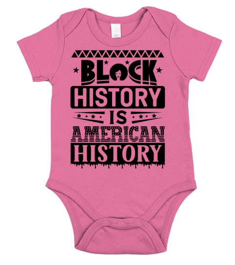 BLACK HISTORY IS AMERICAN HISTORY Short Sleeve Baby One-Piece