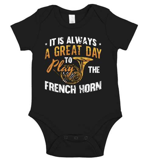 French Horn It Is Always A Great Day Marching Band Short Sleeve Baby One-Piece