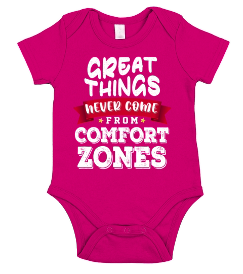 Great Things Never Come From Comfort Zones Short Sleeve Baby One-Piece