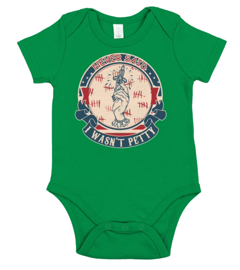 Never said I wasnt petty vintage Short Sleeve Baby One-Piece
