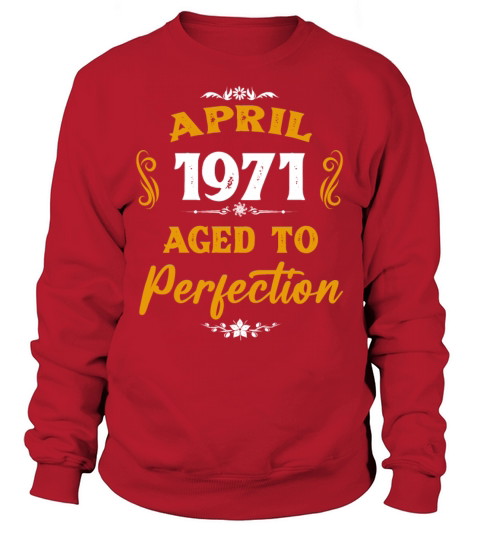 April 1971 Vintage Birthday Present Sweatshirt Unisex