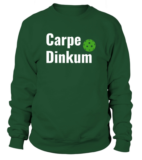 PicklebalI Carpe Dinkum Pickleball Quote Funny Pun Sweatshirt Unisex